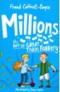 Cottrell-Boyce Frank Millions. The Not-So-Great Train Robbery cottrell boyce frank millions the not so great train robbery