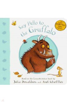 Say Hello to the Gruffalo Mac Children Books - фото 1