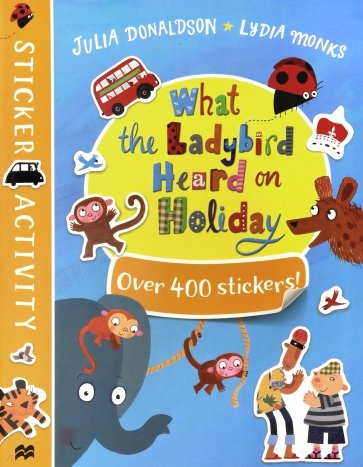 What the Ladybird Heard on Holiday Sticker Book