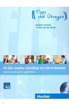 Schaefer Brigitte, van der Werff Frauke - Fit furs Goethe-Zertifikat A2/Fit in Deutsch. Lehrbuch mit Audio-CD