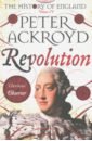 Ackroyd Peter The History of England. Volume IV. Revolution