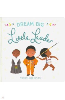 Dream Big, Little Leader