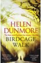 Dunmore Helen Birdcage Walk dunmore helen the betrayal