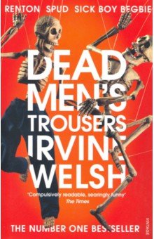 Welsh Irvine - Dead Men's Trousers