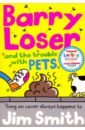 цена Smith Jim Barry Loser and the Trouble with Pets