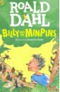 Dahl Roald Billy and the Minpins (illustrated by Quent Blake)