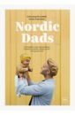 Фельдберг Александр, Лошманов Роман Nordic Dads. 14 историй о том, как активное отцовство меняет жизнь детей и их родителей