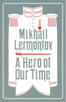 Lermontov Mikhail - A Hero of Our Time