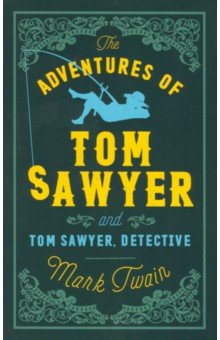 

The Adventures of Tom Sawyer and Tom Sawyer, Detective