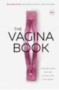книга the vagina book Гюнтер Дженнифер The Vagina Book. Главная книга для тех, у кого есть этот орган