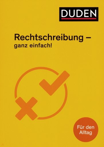 Rechtschreibung - Ganz einfach!