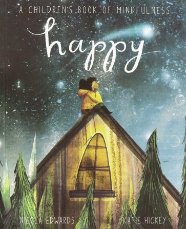 Happy. A Children's Book of Mindfulness