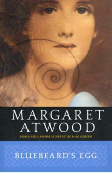 Atwood Margaret - Bluebeard's Egg: Stories