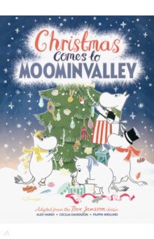 Haridi Alex, Дэвидсон Сесилия - Christmas Comes to Moominvalley