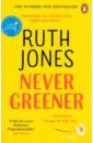 Jones Ruth Never Greener jones rob lioyd never greener