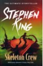 king stephen skeleton crew King Stephen Skeleton Crew