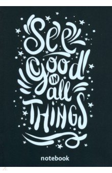   See good in all things  (64 , 5, )