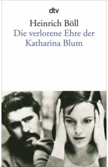 Обложка книги Verlorene Ehre der Katherina Blum, Boll Heinrich