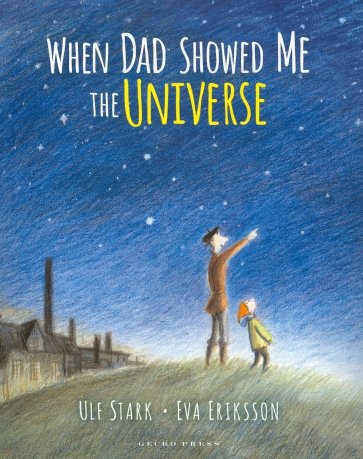 When Dad Showed Me the Universe