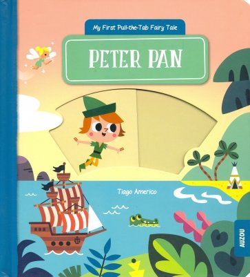 My First Pull-the-Tab Fairy Tale: Peter Pan