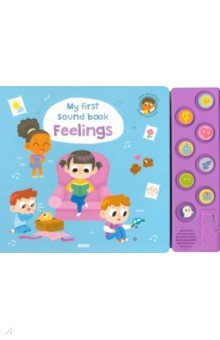 

My First Sound Book. Feelings
