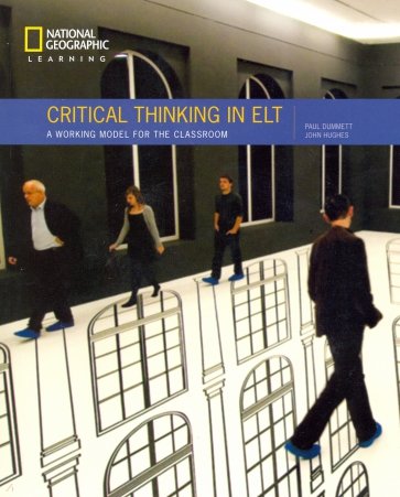 Critical Thinking in ELT A practical working model