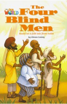 

The Four Blind Men. Based on a folk tale from India. Level 3