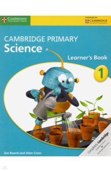 Cambridge Primary Science. 1 Learner's Bk