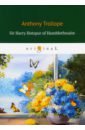 Trollope Anthony Sir Harry Hotspur of Humblethwaite foreign language book sir harry hotspur of humblethwaite на английском языке trollope a