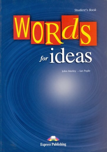 Words for Ideas. Student's Book. Учебник