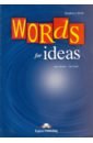 Morley John, Pople Ian Words for Ideas. Student's Book morley john pople ian words for ideas teacher s book