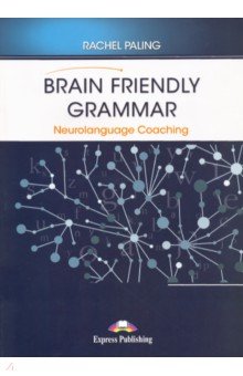 Brain Friendly Grammar Neurolanguage Coaching