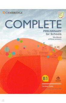 Cooke Caroline - Complete Preliminary for Schools Workbook without Answers with Audio Download. For the Revised Exam