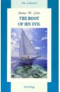 The Root of His Evil - Cain James M.