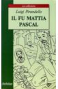 Pirandello Luigi Il fu Mattia Pascal pirandello l il fu mattia pascal