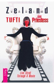 Tufti the Priestess. Live Stroll Through A Movie Весь
