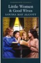 Alcott Louisa May Little Women & Good Wives