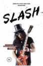 Хадсон Сол Слэш Slash. Автобиография гиганта рок-музыки