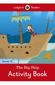 The Big Ship. Level 13. Activity Book