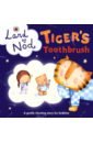 Dungworth Richard Land of Nod. Tiger's Toothbrush find it bedtime