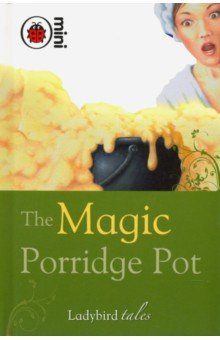 

The Magic Porridge Pot