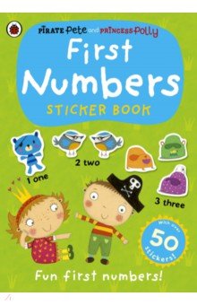 First Numbers. A Pirate Pete and Princess Polly sticker activity book