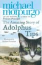 Morpurgo Michael Amazing Story of Adolphus Tips puttock simon cat learns to listen at moonlight school