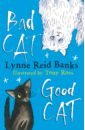 Reid Banks Lynne Bad Cat, Good Cat crutchley lee how to be happy or at least less sad a creative workbook