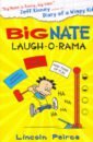 Peirce Lincoln Big Nate. Laugh-O-Rama (Big Nate Activity Book 4) peirce lincoln big nate fun blaster