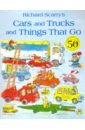 Scarry Richard Cars and Trucks & Things that Go richard c knott fire from the sky