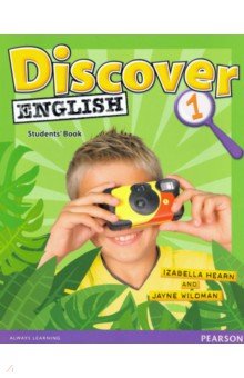 Обложка книги Discover English. Level 1. Students' Book, Hearn Izabella, Wildman Jayne
