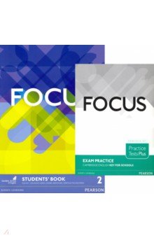 Focus. Level 2. Student's Book + Practice Tests Plus Exam Practice Cambridge English Key for Schools