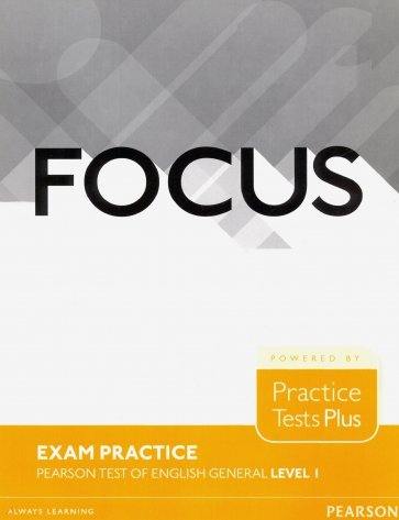 Focus Exam Practice. Pearson Tests of English General. Level 1 (A2)