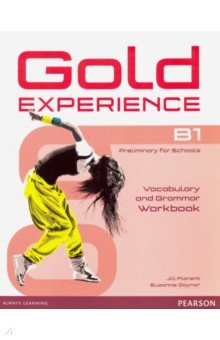 Florent Jill, Gaynor Suzanne - Gold Experience. B1. Vocabulary and Grammar Workbook without key